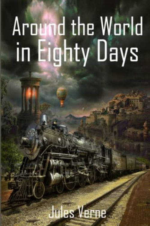 Cover Art for 9798357204868, Around the World in Eighty Days (Annotated) by Verne, Jules  Gabriel, Verne, Jules Gabriel