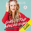 Cover Art for B07FSTP9WQ, Girl, Stop Apologizing (Audible Exclusive Edition): A Shame-Free Plan for Embracing and Achieving Your Goals by Rachel Hollis