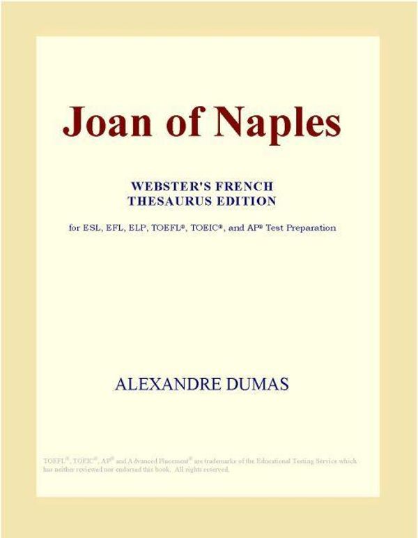 Cover Art for 9780497954680, Joan of Naples (Webster's French Thesaurus Edition) by Unknown