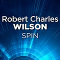 Cover Art for 9780575117501, Spin by Robert Charles Wilson