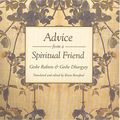 Cover Art for 9780861711079, Advice from a Spiritual Friend by Geshe Rabten