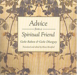 Cover Art for 9780861711079, Advice from a Spiritual Friend by Geshe Rabten