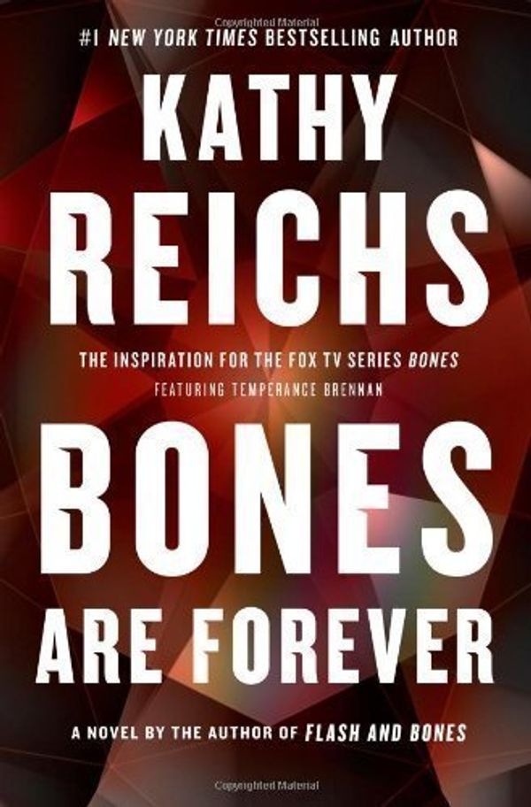 Cover Art for B00CAYLWRY, Bones Are Forever: A Novel (Temperance Brennan) by Reichs, Kathy 1st (first) Edition (8/28/2012) by Aa