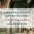 Cover Art for 9780813390451, Understanding Achitecture by Leland Roth