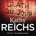 Cover Art for 9780099255192, Death du Jour by Kathy Reichs