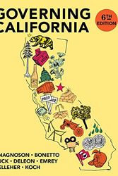 Cover Art for 9780393603699, Governing California in the Twenty-First Century by J Theodore Anagnoson, Gerald Bonetto, J Vincent Buck, Richard E. DeLeon, Jolly Emrey, James J. Kelleher, Nadine Koch