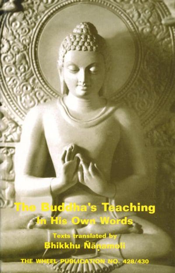 Cover Art for 9789552401930, The Buddha's Teaching in His Own Words by Bhikkhu Bodhi
