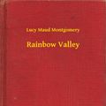 Cover Art for 9789635254606, Rainbow Valley by Lucy Maud Montgomery