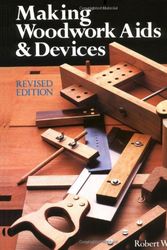 Cover Art for 9781861081292, Making Woodwork Aids and Devices by Robert Wearing