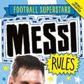 Cover Art for 9781783129232, Messi Rules (Football Superstars) by Mugford, Simon, Football Superstars