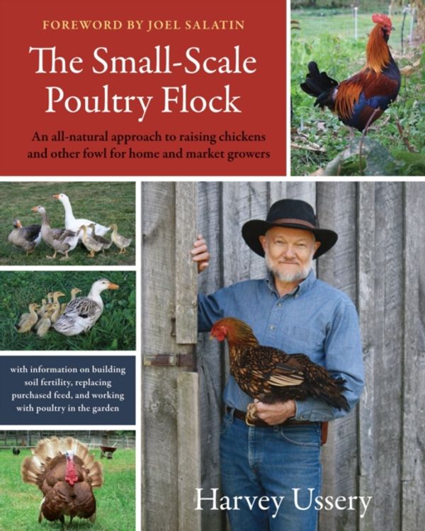 Cover Art for 9781603582902, The Small-Scale Poultry Flock by Harvey Ussery