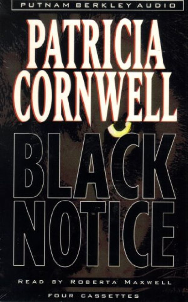 Cover Art for B000WQBSSK, Black Notice Read By Roberta Maxwell Abridgement Approved By Author 4 Cassett... by Patricia Cornwell