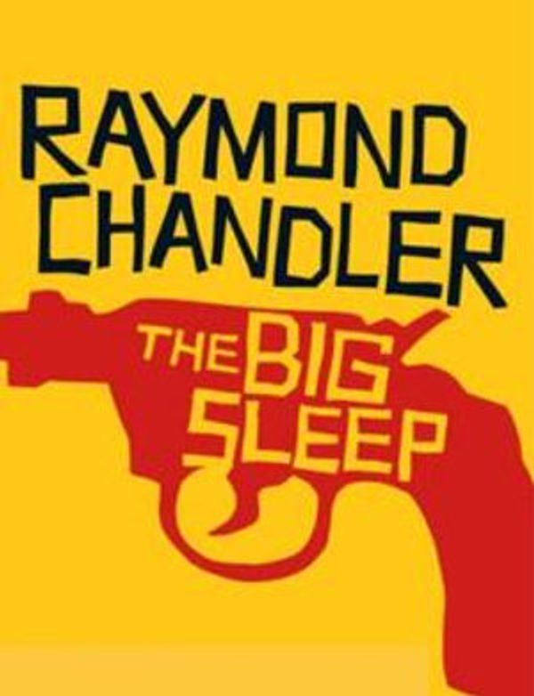 Cover Art for 1230000230243, The Big Sleep by Raymond Chandler