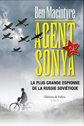 Cover Art for 9791032102480, Agent Sonya: La plus grande espionne de la Russie soviétique by Ben Macintyre