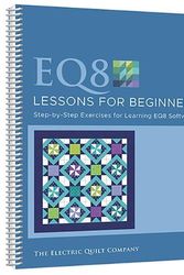 Cover Art for 9781893824928, Electric Quilt B8LESSON Lessons for Beginners Book by Electric Quilt Company, The