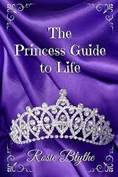Cover Art for 9781910285008, The Princess Guide to Life: Volume 2 by Rosie Blythe