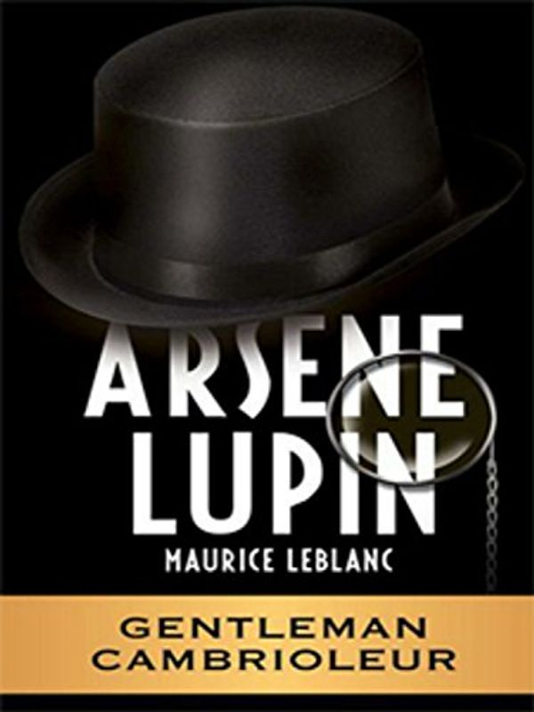 Cover Art for B01812CNYO, Arsene Lupin gentleman-cambrioleur by Maurice Leblanc