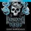 Cover Art for B09F72JCD7, Kingdom of the Cursed by Kerri Maniscalco