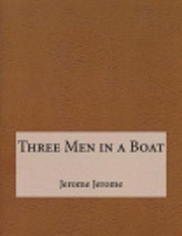 Cover Art for 9781519594969, Three Men in a Boat by Jerome K. Jerome