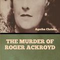 Cover Art for 9798888305270, The Murder of Roger Ackroyd by Agatha Christie