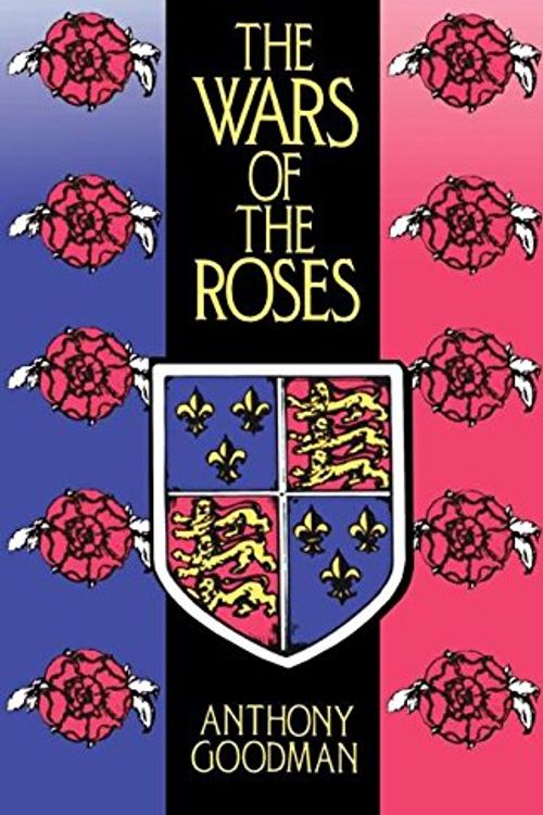 Cover Art for 9780415052641, The Wars of the Roses by Anthony Goodman