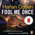 Cover Art for 9781473519039, Fool Me Once by Harlan Coben