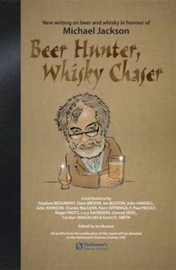 Cover Art for 9781906000042, Beer Hunter, Whisky Chaser by Ian Buxton