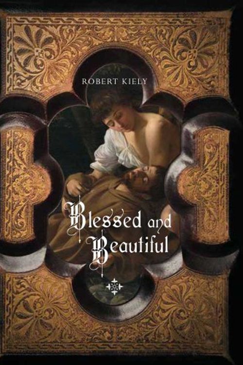 Cover Art for 9780300162776, Blessed and Beautiful by Robert Kiely