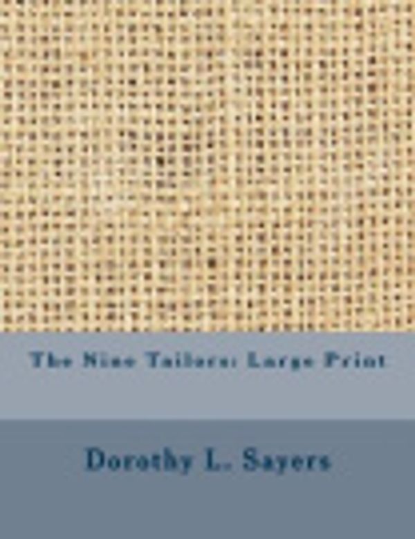 Cover Art for 9781981964154, The Nine Tailors: Large Print by Dorothy L. Sayers