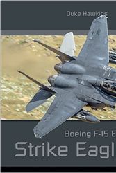 Cover Art for 9782931083192, Boeing F-15 E/K/Sg Strike Eagle: Aircraft in Detail (Duke Hawkins) by Pied, Robert, Deboeck, Nicolas