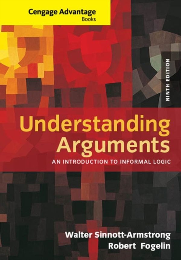 Cover Art for 9781285197364, Cengage Advantage Books: Understanding Arguments by Walter Sinnott-Armstrong