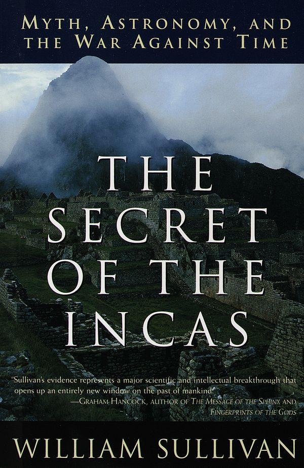 Cover Art for 9780517888513, Secret Of The Incas by William Sullivan