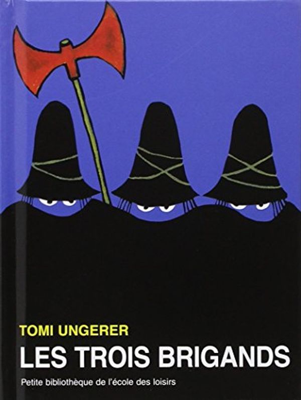Cover Art for 9782211062732, Les Trois Brigands by Tomi Ungerer