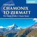 Cover Art for B07TS7P8KK, Chamonix to Zermatt: The classic Walker's Haute Route (Cicerone Trekking Guides) by Kev Reynolds