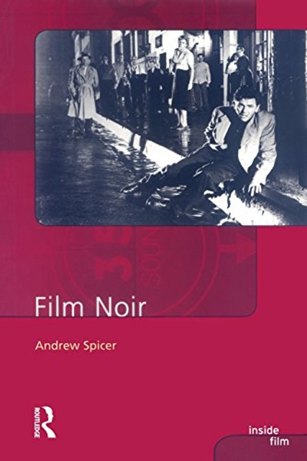 Cover Art for 9780582437128, Film Noir by Andrew Spicer