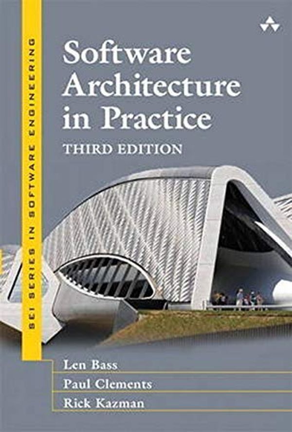 Cover Art for 8601404960062, By Len Bass Software Architecture in Practice (SEI Series in Software Engineering) (3rd Edition) by Len Bass