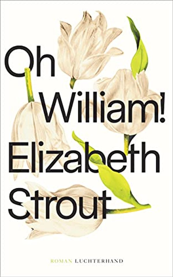 Cover Art for B09BR6S96C, Oh, William!: Roman (German Edition) by Elizabeth Strout