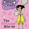 Cover Art for 9781742736013, Billie B Brown: The Birthday Mix-up by Rippin, Sally