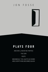 Cover Art for 9781840024791, Plays Four by Jon Fosse