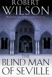 Cover Art for 9780007117796, The Blind Man of Seville by Robert Wilson