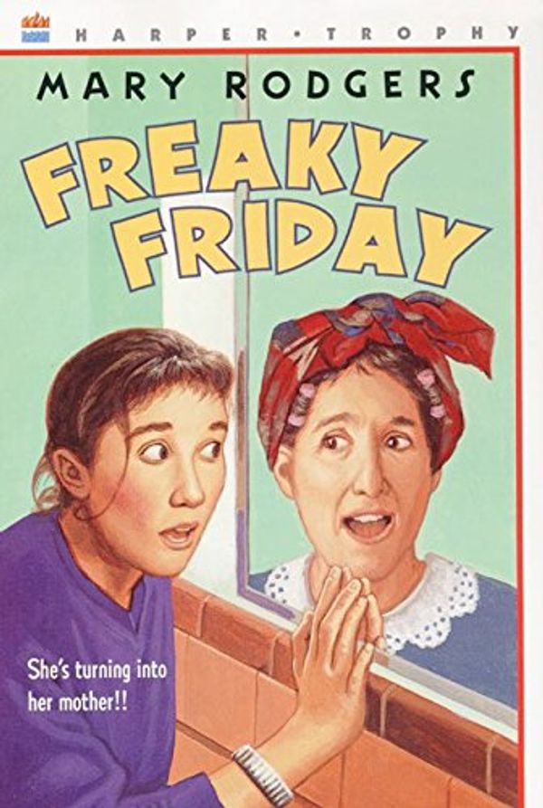 Cover Art for 9780060250492, Freaky Friday by Mary Rodgers