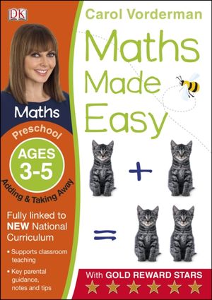 Cover Art for 9781409344735, Maths Made Easy Adding And Taking Away Preschool Ages 3-5 (Carol Vorderman's Maths Made Easy) by Carol Vorderman