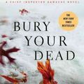 Cover Art for B00ERO1JB4, Bury Your Dead by Louise Penny