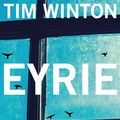 Cover Art for 9781447253471, Eyrie by Tim Winton