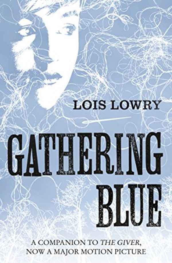 Cover Art for B00KA123GS, Gathering Blue (The Giver Quartet) (The Quartet Book 2) by Lois Lowry