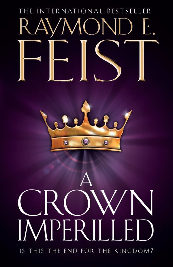 Cover Art for 9780007290185, A Crown Imperilled by Raymond E. Feist
