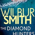 Cover Art for 9781799765080, The Diamond Hunters by Wilbur Smith