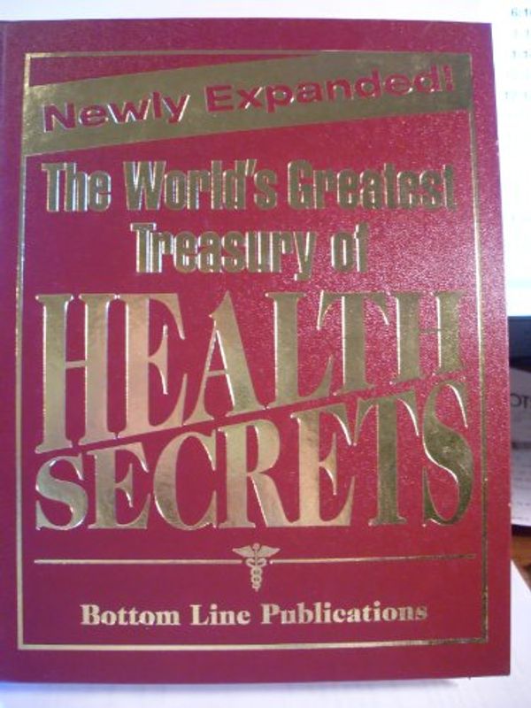 Cover Art for 9780887233302, The World's Greatest Treasury of Health Secrets by Bottom Line Editors