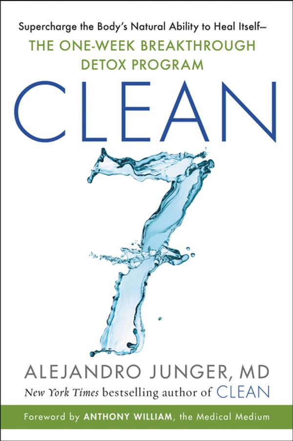 Cover Art for 9780062792280, Clean 7 by Alejandro Junger