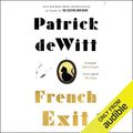 Cover Art for B07HCK5MMJ, French Exit by Patrick deWitt